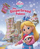 Image for "Alice&#039;s Wonderland Bakery: The Gingerbread Palace"