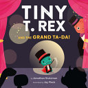 Image for "Tiny T. Rex and the Grand Ta-Da!"