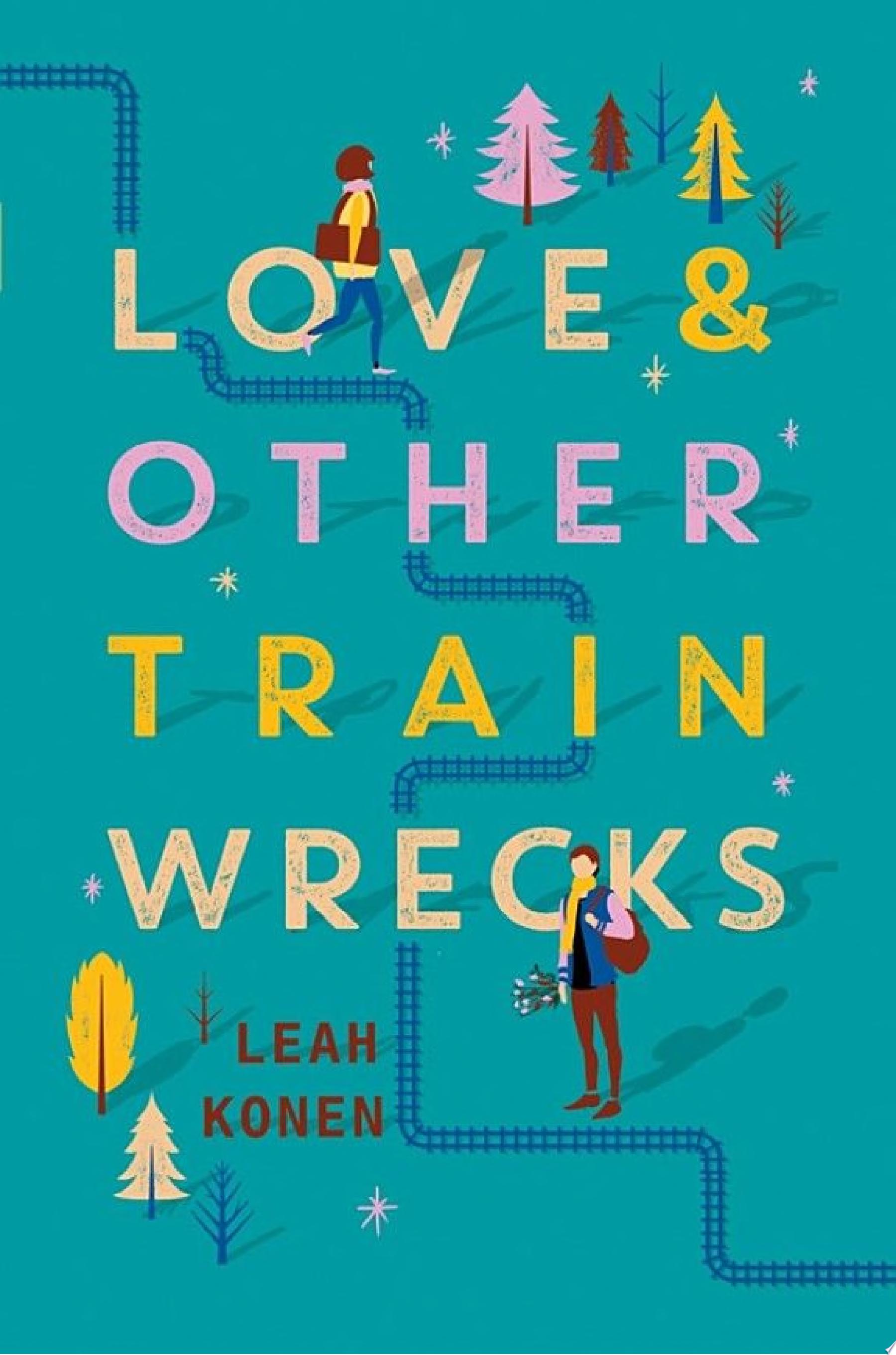 Image for "Love and Other Train Wrecks"