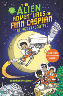 Image for "The Alien Adventures of Finn Caspian #1: the Fuzzy Apocalypse"