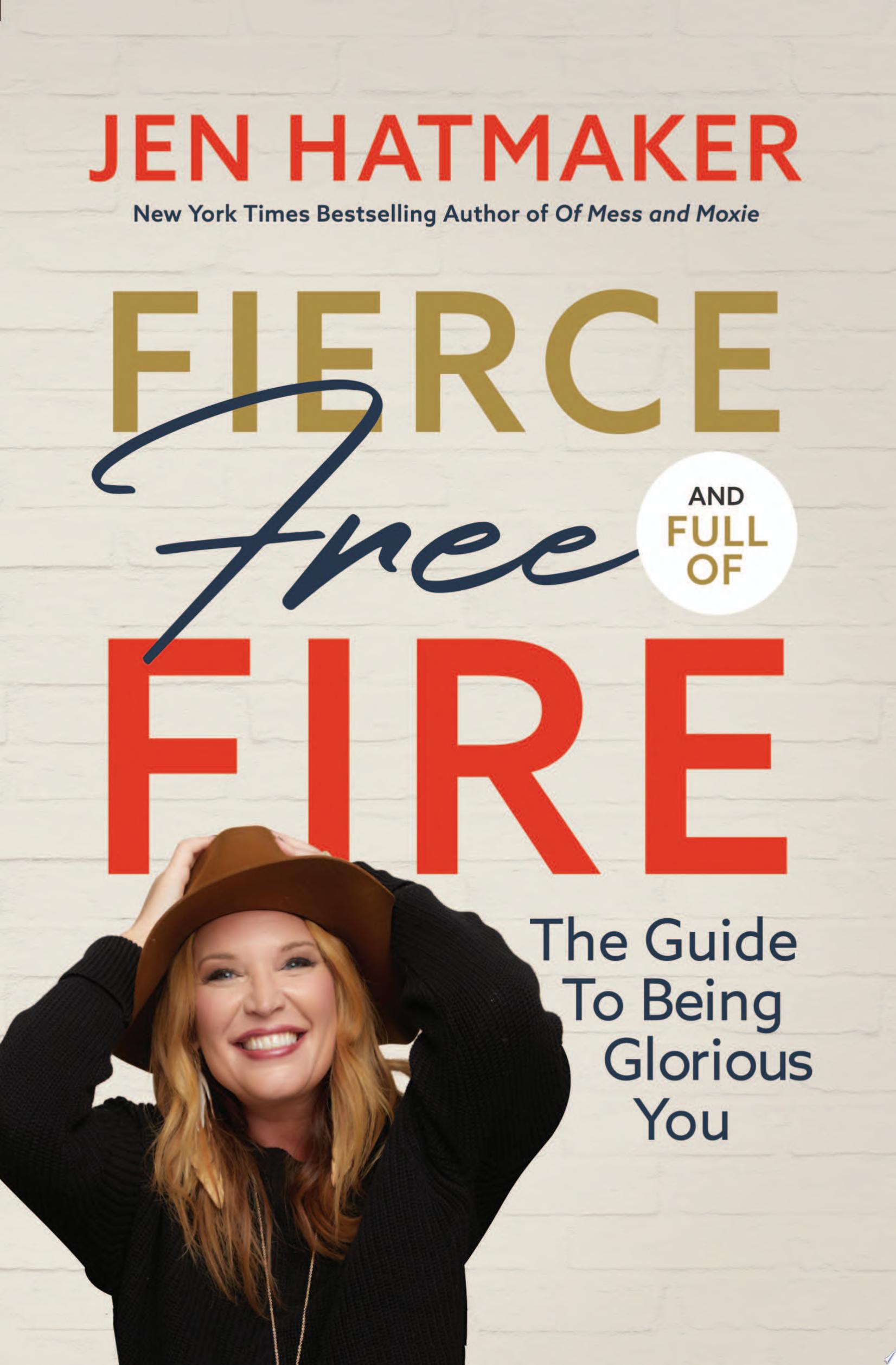 Image for "Fierce, Free, and Full of Fire"
