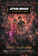 Image for "Star Wars: the High Republic: Defy the Storm"