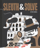 Image for "Sleuth &amp; Solve: 20+ Mind-Twisting Mysteries"