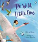 Image for "Be Wild, Little One"