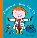 Image for "Doctors and What They Do"