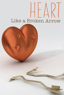 Image for "Heart Like a Broken Arrow"