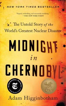 Image for "Midnight in Chernobyl: The Story of the World's Greatest Nuclear Disaster"