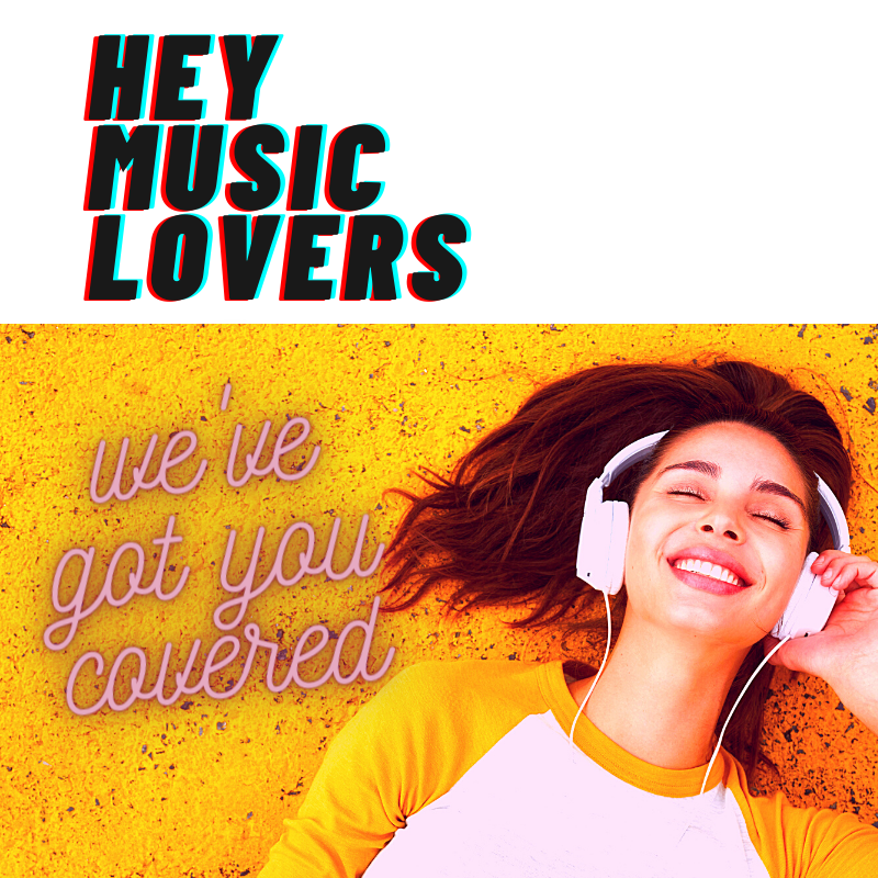 Hey Music Lovers We Got You Covered text with girl in headphones