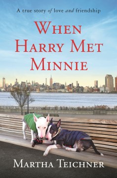 Image for "When Harry Met Minnie: A True Story of Love and Friendship"