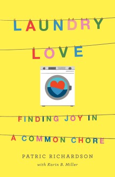 Image for "Laundry Love: Finding Joy in a Common Chore"