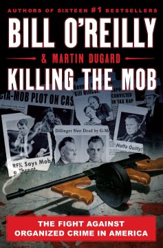 Image for "Killing the Mob: The Fight Against Organized Crime in America"