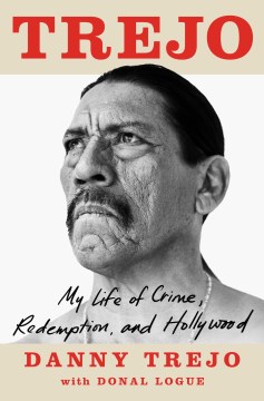 Image for "Trejo: My Life of Crime, Redemption, and Hollywood"