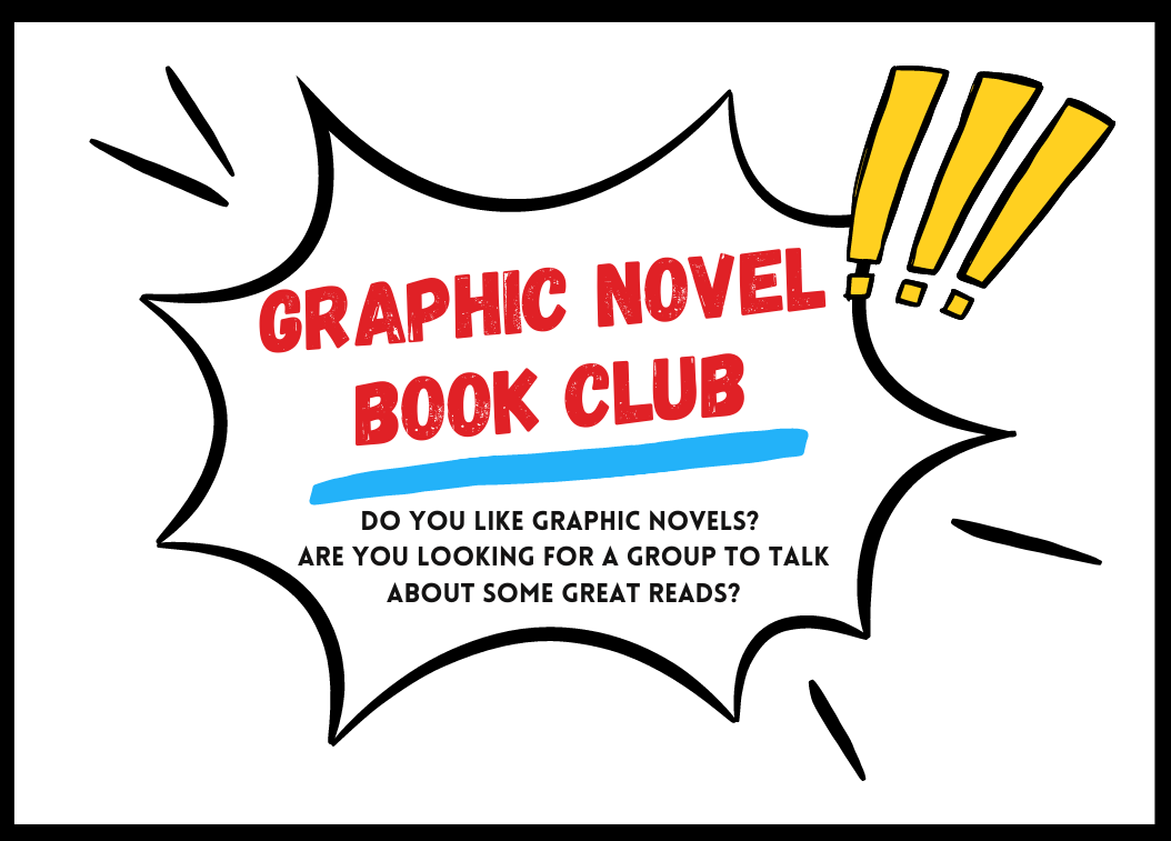 Graphic Novel Book Club!~ Do you like graphic novels? Are you looking for a group to talk about some great reads?