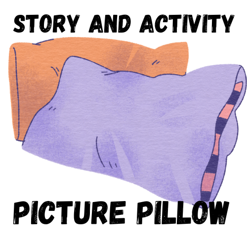 Orange and purple pillow graphic with text stating Story and Activity (top) and Picture Pillow (bottom)