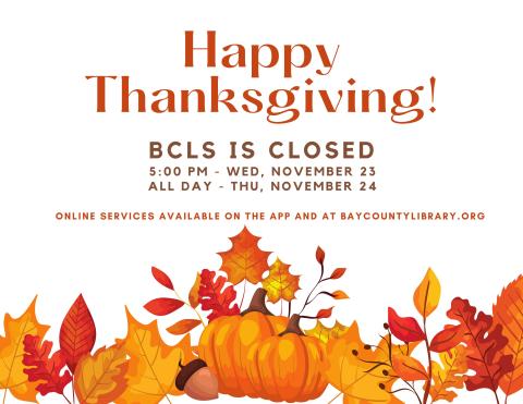 BCLS is closed Happy Thanksgiving