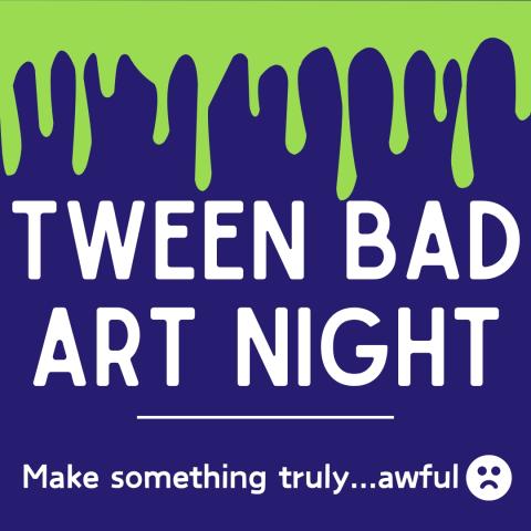 Tween Bad Art Night