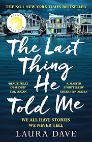 Cover of the book The Last Thing He Told Me by Laura Dave