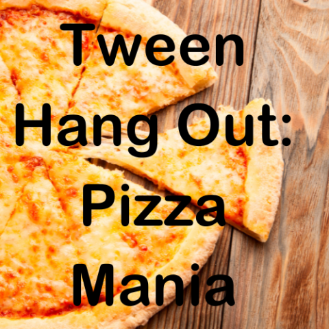 Tween Hang Out: Pizza Mania (cheese pizza background with words over the picture)
