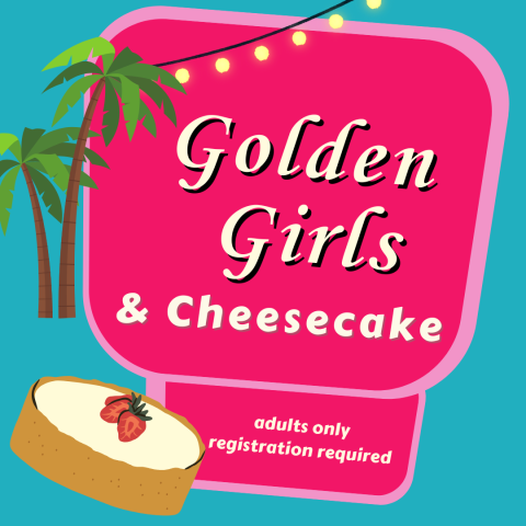 Golden Girls and Cheesecake