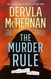 Cover of the book The Murder Rule by Dervla McTiernan