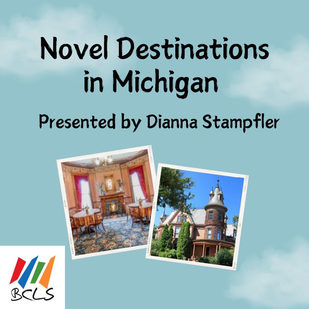 Novel Destinations in Michigan w/ Dianna Stampfler